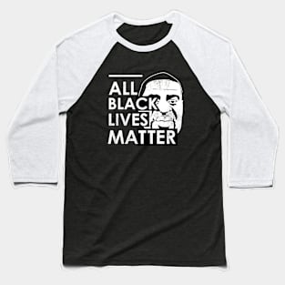 all black lives matter Baseball T-Shirt